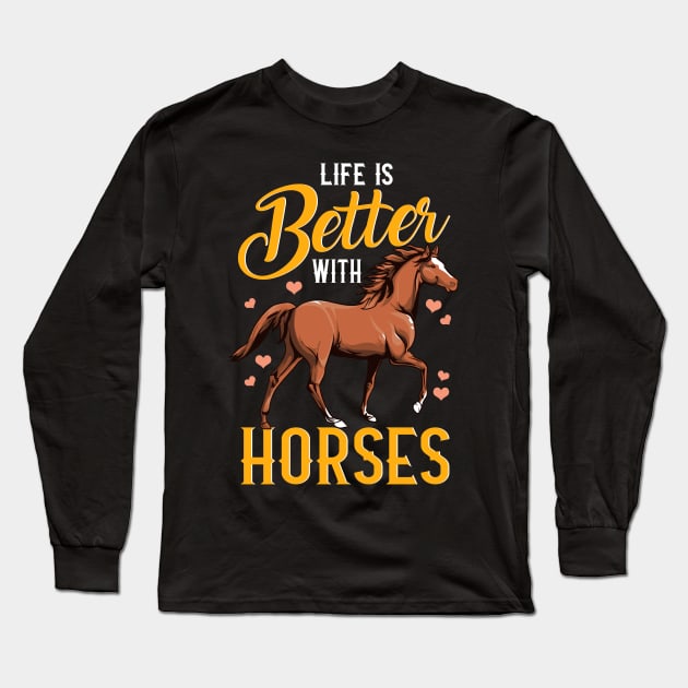 Cute Life Is Better With Horses Riding Horse Gifts For Girls Long Sleeve T-Shirt by Proficient Tees